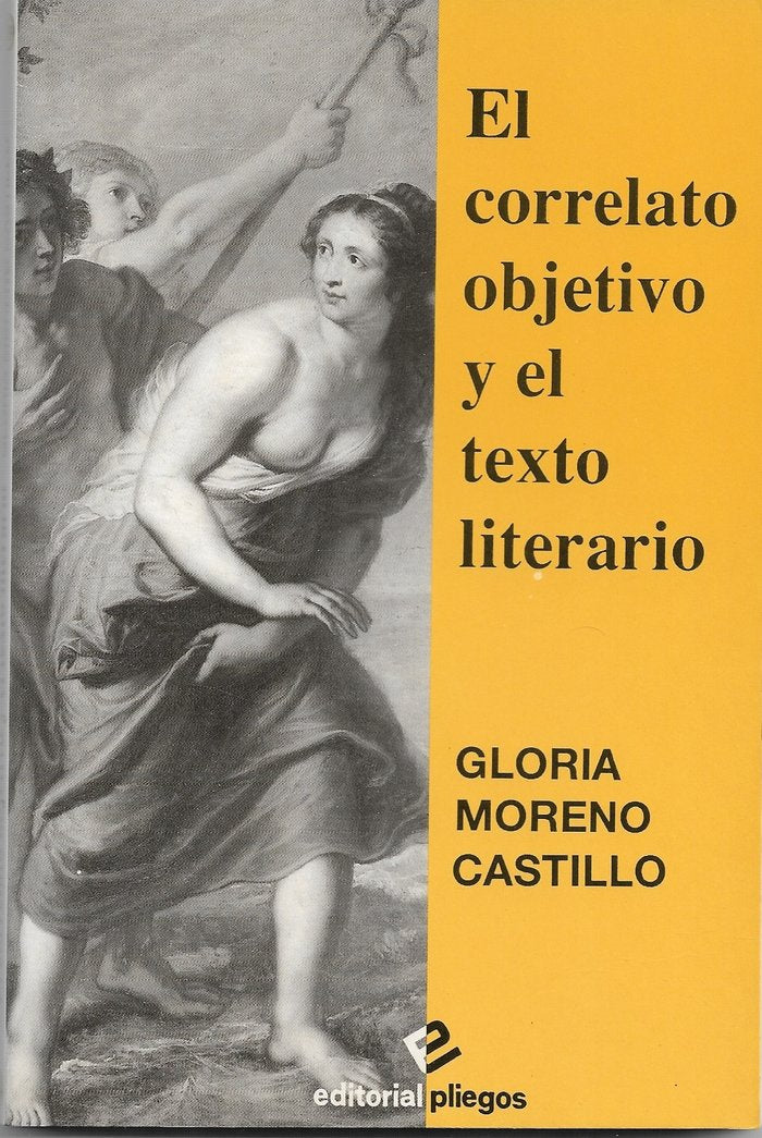 Correlato objetivo y el texto literario, el, de MORENO CASTILLO, GLORIA | portada del libro