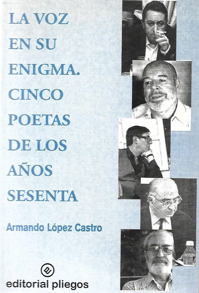 VOZ EN SU ENIGMA, LA, de LOPEZ CASTRO, ARMANDO | portada del libro