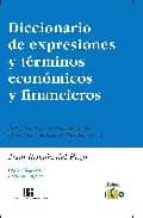 Diccionario de expresiones y términos económicos y financieros, de JUAN RAMON DEL POZO | portada del libro