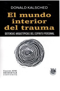 EL MUNDO INTERIOR DEL TRAUMA, de KALSCHED | portada del libro