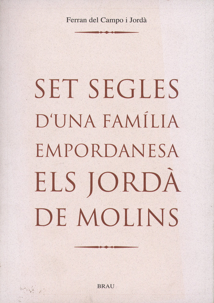 Set segles d'una família empordanesa. Els Jordà de Molins, de Del Campo Jordà, Ferran | portada del libro