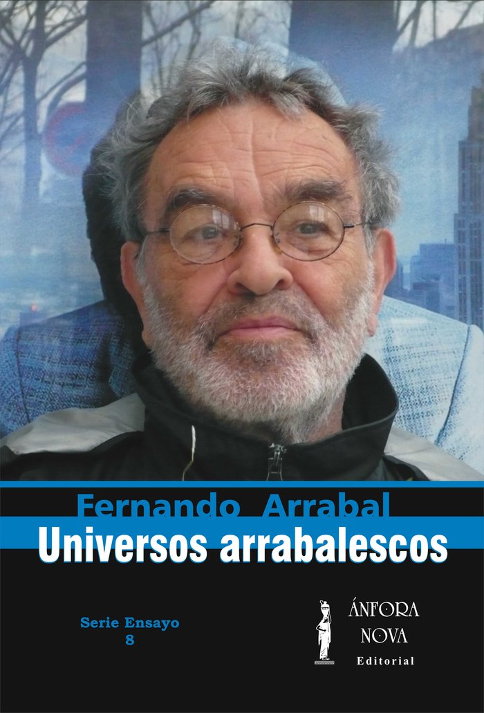 Universos arrabalescos, de Arrabal, Fernando | portada del libro