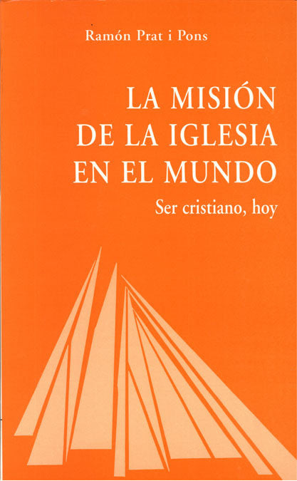 La misión de la Iglesia en el mundo, de Prat y Pons, Ramón | portada del libro