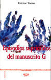 Episodios suprimidos del manuscrito G, de Torres Torres, Héctor | portada del libro