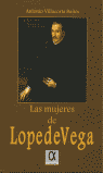 LAS MUJERES DE LOPE DE VEGA, de VILLACORTA BAÑOS, ANTONIO | portada del libro
