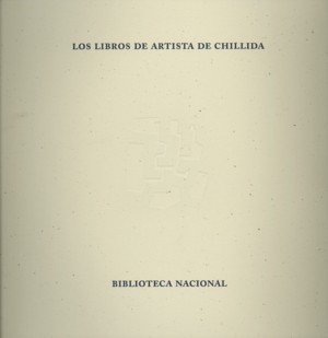 Los libros de artista de Chillida. Una constelación estética, de BIBLIOTECA NACIONAL | portada del libro