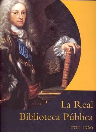 La Real Biblioteca Pública. 1711-1760, de Felipe V a Fernando VI | portada del libro