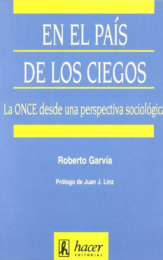EN EL PAIS DE LOS CIEGOSLA ONCE DESDE UNA PERSPECT., de Garvía Soto, Roberto | portada del libro