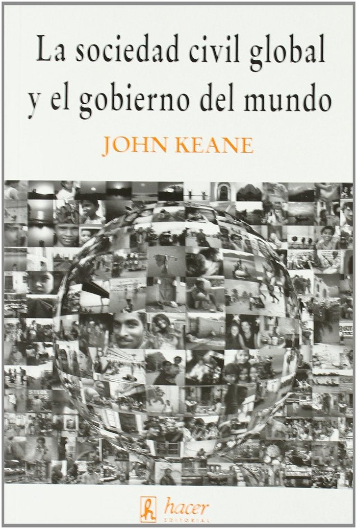 SOCIEDAD CIVIL GLOBAL Y EL GOBIERNO DEL MUNDO, de Keane, John | portada del libro