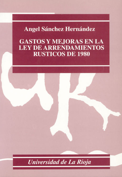 Gastos y mejoras en la Ley de Arrendamientos Rústicos de 1980, de Sánchez Hernández | portada del libro