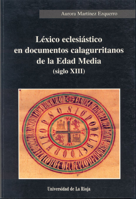 Léxico eclesiástico en documentos calagurritanos de la Edad Media (siglo XIII), de Martínez Ezquerro | portada del libro