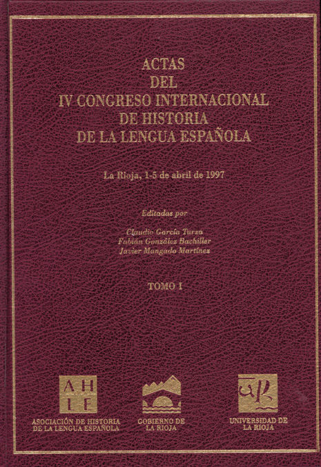 Actas IV congreso internacional de historia de la lengua española (vol. I), de García Turza | portada del libro
