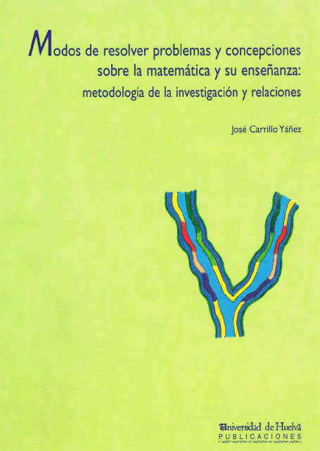 Modos de resolver problemas y concepciones sobre la matemática y su enseñanza, de Carrillo Yáñez | portada del libro