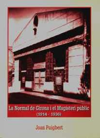 La Normal de Girona i el Magisteri públic (1914-1936), de Puigbert Busquets, Joan | portada del libro