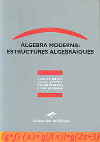 Àlgebra moderna: estructures algebraiques, de Cassú, Carles | portada del libro