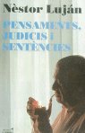 Pensaments, judicis i sentències, de LUJAN, NESTOR | portada del libro