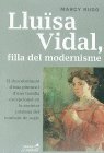 Lluïsa Vidal, filla del modernisme, de RUDO, MARCY | portada del libro