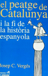 El peatge de Catalunya i la fi de la història espanyola, de VERGES, JOSEP C. | portada del libro