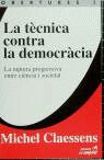 TECNICA CONTRA LA DEMOCRACIA, LA, de CLAESSENS, MICHEL | portada del libro