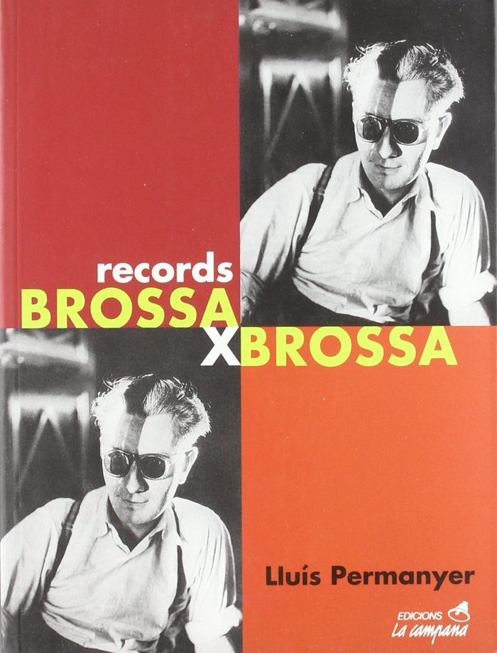 BROSSA X BROSSA. RECORDS, de BROSSA, JOAN | portada del libro