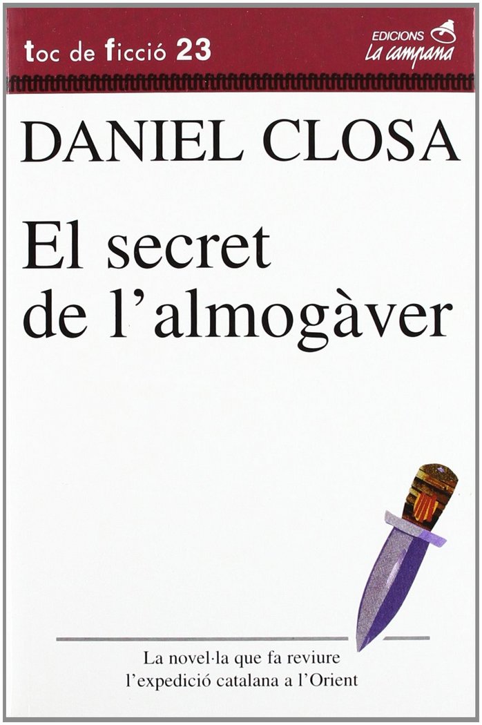 SECRET DE L'ALMOGAVER, de CLOSA, DANIEL | portada del libro