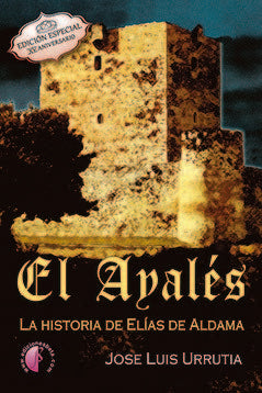 El Ayalés. La historia de El¡as de Aldama (I parte), de URRUTIA LóPEZ, JOSé LUIS | portada del libro