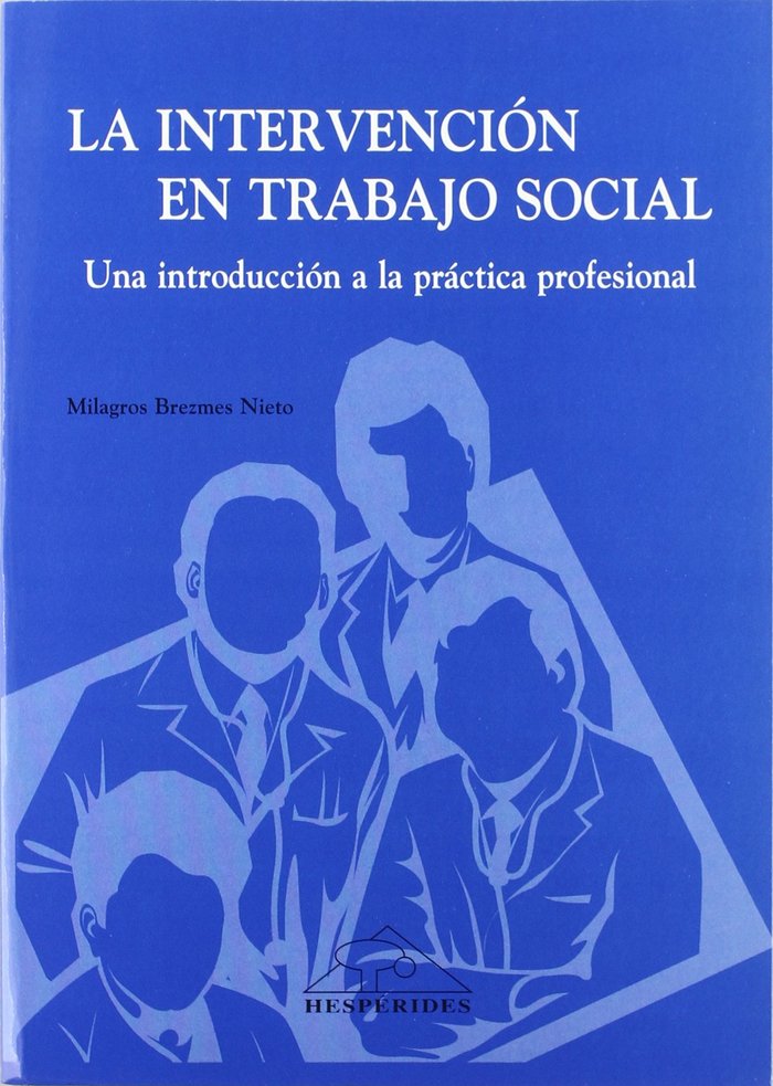 INTERVENCION EN EL TRABAJO SOCIAL, de Milagros Brezmes Nieto | portada del libro