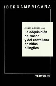 ADQUISICION DEL VASCO Y DEL CASTELLANO EN NIÑOS, de MEISEL, JüRGEN M. (ED.) | portada del libro