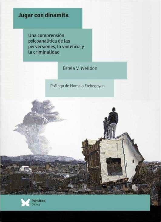 Jugar con dinamita, de Welldon Estela V. | portada del libro