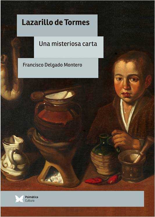 LAZARILLO DE TORMES. UNA CARTA MISTERIOSA, de DELGADO MONTERO | portada del libro