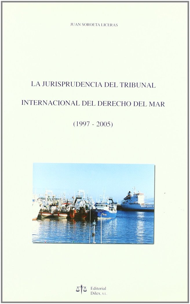 La jurisprudencia del tribunal internacional del derecho del mar ( 1997-2005). | portada del libro