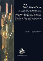Un programa de intervención desde una perspectiva psicodinámica (la hora de juego kleniana), de Campoy Aranda | portada del l