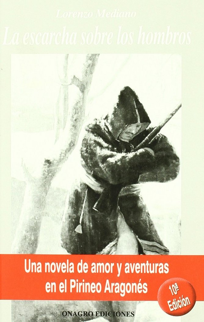 LA ESCARCHA SOBRE LOS HOMBROS, de MEDIANO, LORENZO | portada del libro