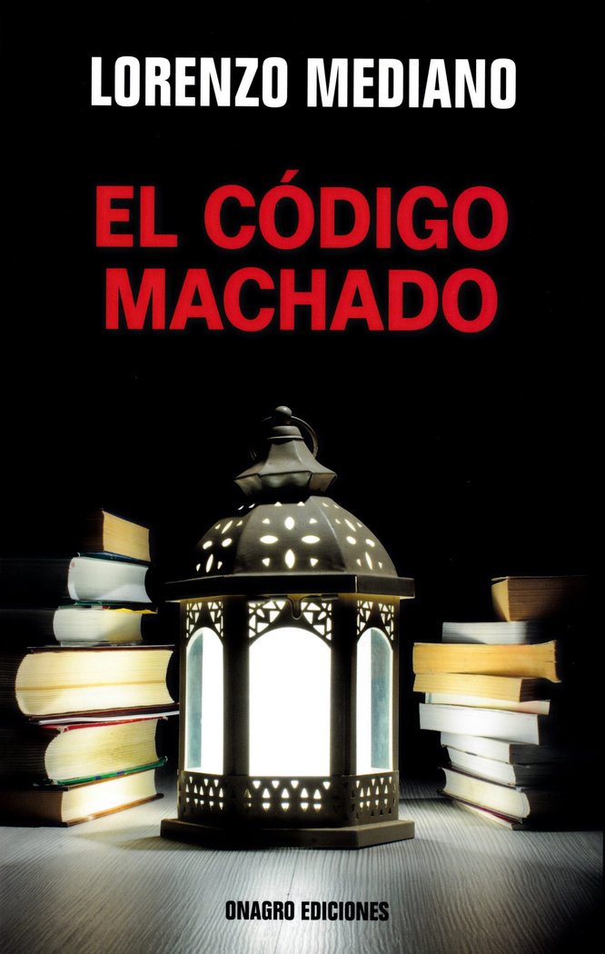El Código Machado, de Mediano Ortiga, Lorenzo | portada del libro
