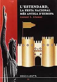 L'ESTENDARD, LA FESTA NACIONAL MES ANTIGA D'EUROPA, de ALOMAR CANYELLES | portada del libro
