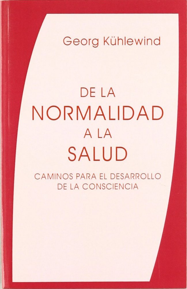 De la normalidad a la salud, de Kühlewind, Georg | portada del libro