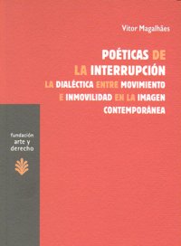 Poéticas de la interrupción, de Magalhaes | portada del libro