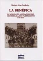 LA BENEFICA. UN MODELO DE ASOCIACIONISMO Y SOCIABILIDAD EN PUERTO, de MODESTO ARIAS FERNANDEZ | portada del libro