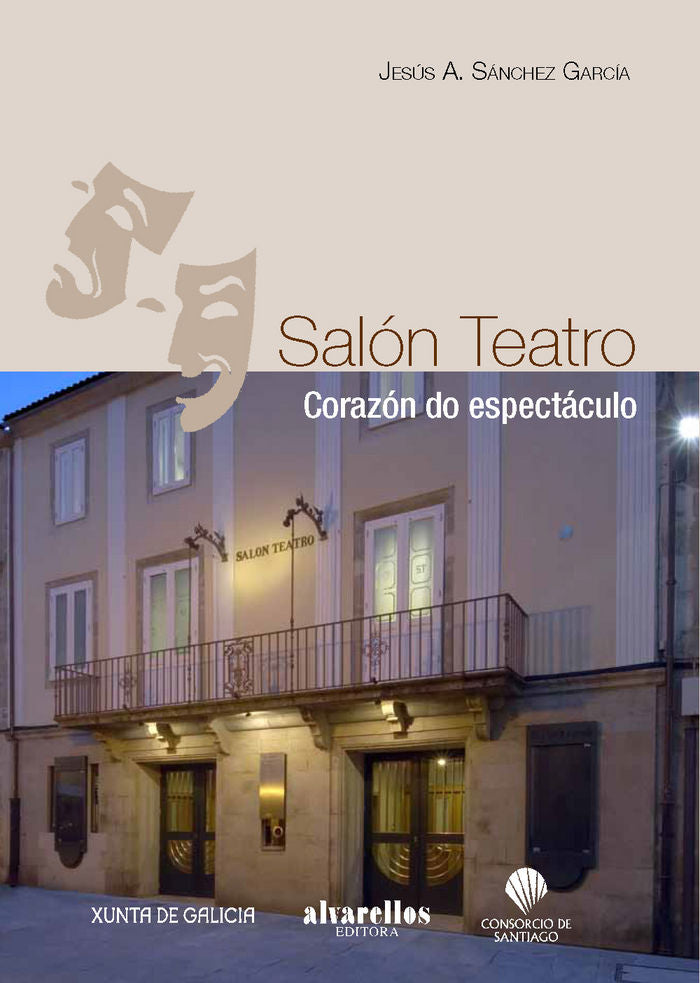 SALÓN TEATRO. CORAZÓN DO ESPECTÁCULO, de Sánchez García, Jesús Ángel | portada del libro