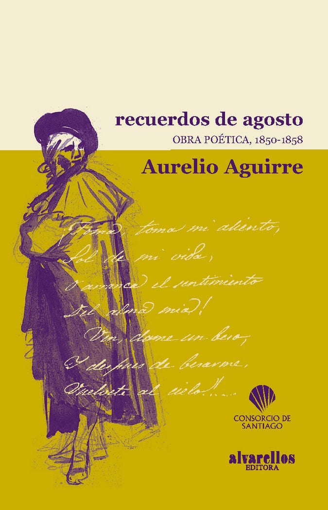 RECUERDOS DE AGOSTO. OBRA POÉTICA, 1850-1858, de Aguirre Galarraga, Aurelio | portada del libro