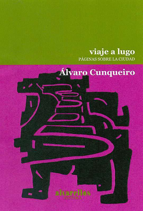 VIAJE A LUGO, de Cunqueiro, Álvaro | portada del libro