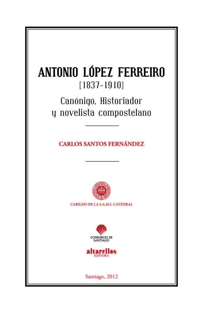 ANTONIO LÓPEZ FERREIRO (1837-1910), de Santos Fernández, Carlos | portada del libro