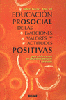 EDUCACION PROSOCIAL DE LAS EMOCIONES, VALORES Y ACTITUDES POSITIVAS, de Roche | portada del libro