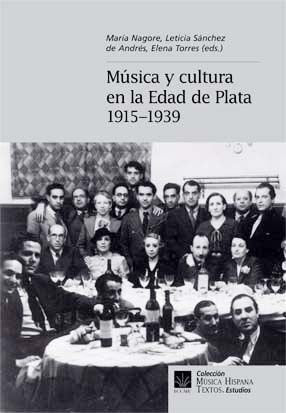 Música y cultura en la Edad de Plata (1915-1939), de Nagore | portada del libro