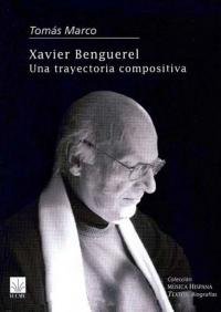Xavier Benguerel. Una trayectoria compositiva, de Marco, Tomás | portada del libro