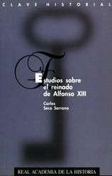 Estudios sobre el reinado de Alfonso XIII., de Seco Serrano, Carlos | portada del libro