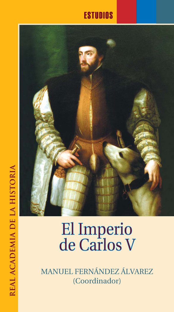 EL IMPERIO DE CARLOS V., de FERNANDEZ ALVAREZ, MANUEL (COORD.) | portada del libro