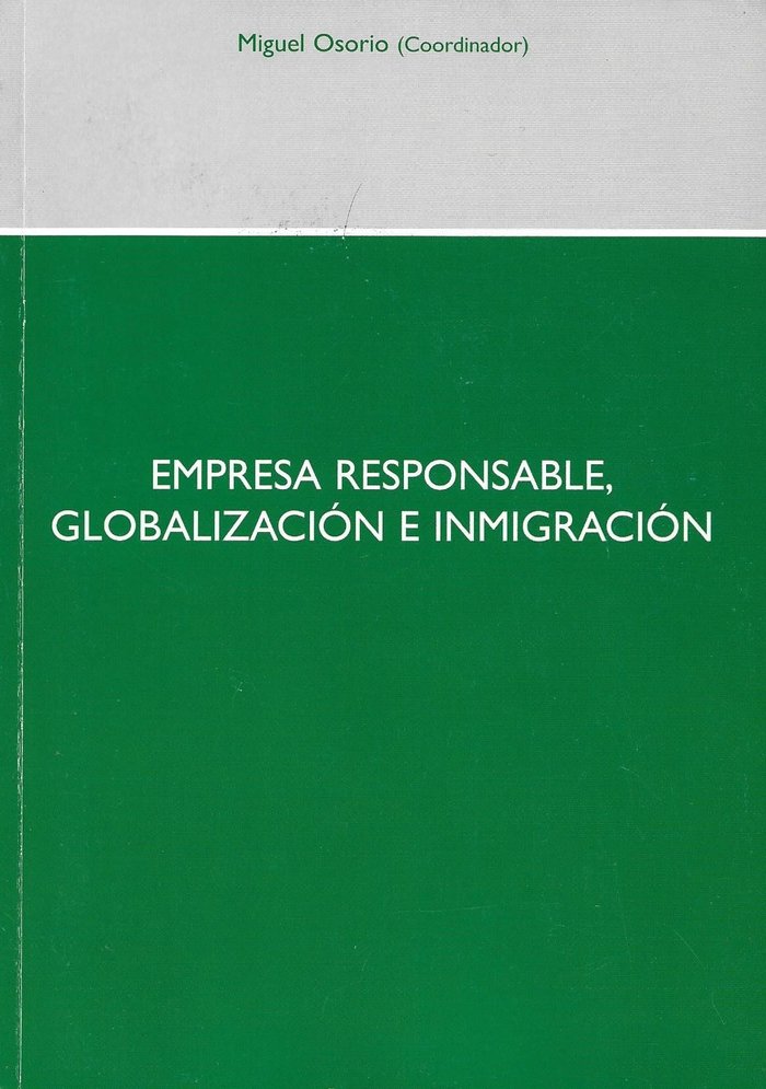 Empresa responsable, globalización e inmigración, de Osorio García De Oteyza, Miguel | portada del libro
