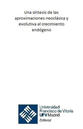 Una síntesis de las aproximaciones neoclásica y evolutiva al crecimiento endógeno, de Saura Bacaicoa, Dulce | portada del lib