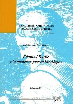 Edmund Burke y la moderna guerra ideológica, de Díez Álvarez, Luis Gonzalo | portada del libro